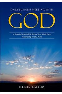 Daily Business Meeting with God
