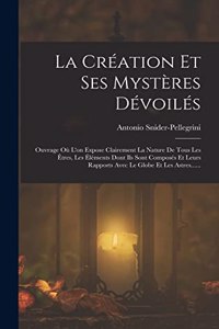Création Et Ses Mystères Dévoilés