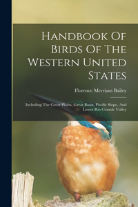 Handbook Of Birds Of The Western United States