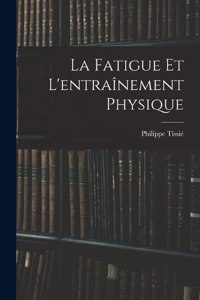 Fatigue Et L'entraînement Physique