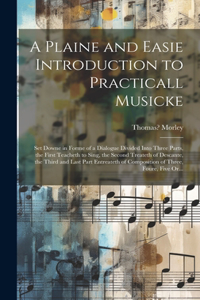 Plaine and Easie Introduction to Practicall Musicke