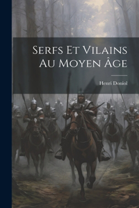 Serfs Et Vilains Au Moyen Âge