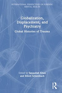 Globalization, Displacement, and Psychiatry