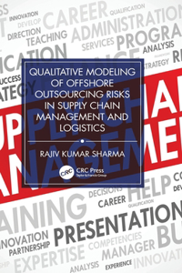 Qualitative Modeling of Offshore Outsourcing Risks in Supply Chain Management and Logistics