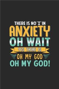 There is No I in Anxiety