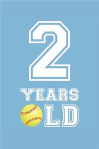 Softball Notebook - 2 Years Old Softball Journal - 2nd Birthday Gift for Softball Player - Softball Diary