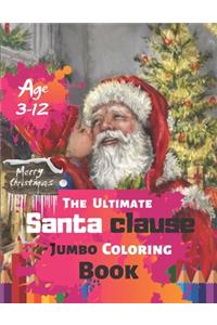 Merry Christmas The Ultimate Santa clause Jumbo Coloring Book Age 3-12