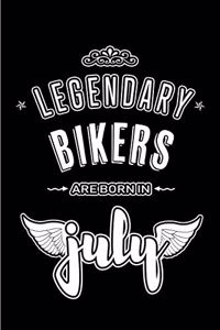 Legendary Bikers are born in July