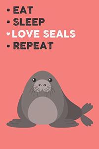 Eat Sleep Love Seals Repeat