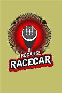 Because Racecar