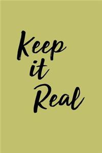 Keep It Real