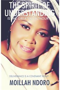 The Spirit of Understanding is the Greatest Honour