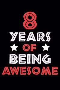 8 Years Of Being Awesome