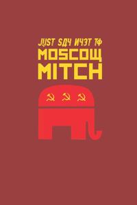 Just Say Nyet To Moscow Mitch