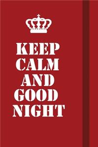 Keep Calm And Good Night