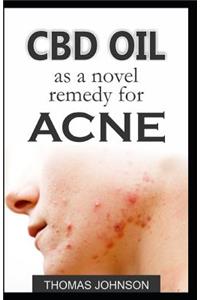 CBD Oil as a Novel Remedy for Acne