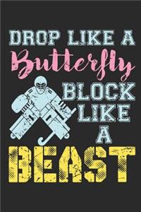 Drop Like a Butterfly Block Like a Beast