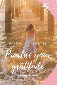 Practice your gratitude