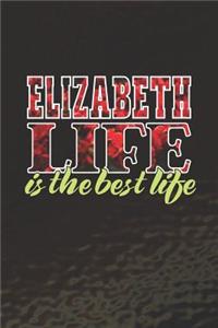 Elizabeth Life Is The Best Life