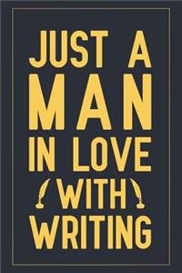 Just A Man In Love With Writing