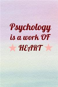 Psychology is a work of Heart