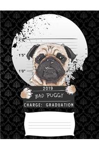 2019 bad puggy charge graduate