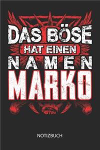 Das Böse hat einen Namen - Marko - Notizbuch