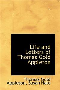 Life and Letters of Thomas Gold Appleton