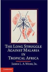 Long Struggle Against Malaria in Tropical Africa