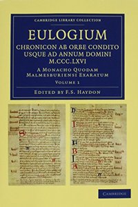 Eulogium (historiarum sive temporis): Chronicon ab orbe condito usque ad Annum Domini M.CCC.LXVI. 3 Volume Set
