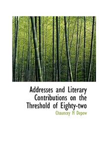 Addresses and Literary Contributions on the Threshold of Eighty-Two