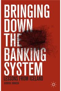 Bringing Down the Banking System