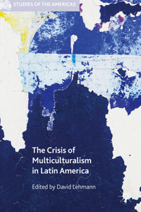 Crisis of Multiculturalism in Latin America