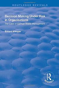 Decision Making Under Risk in Organisations