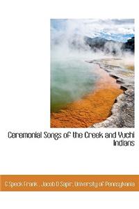 Ceremonial Songs of the Creek and Yuchi Indians