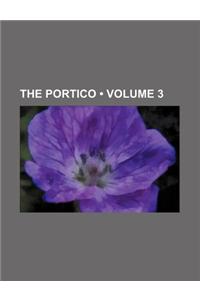 The Portico (Volume 3)
