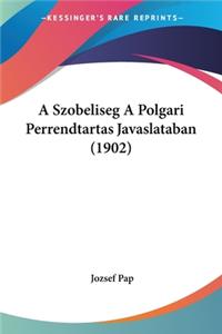 A Szobeliseg A Polgari Perrendtartas Javaslataban (1902)