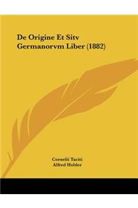 De Origine Et Sitv Germanorvm Liber (1882)