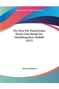 Die Netze Der Poinsot'schen Korper Zum Behufe Der Darstellung Ihrer Modelle (1871)