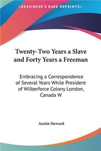 Twenty-Two Years a Slave and Forty Years a Freeman