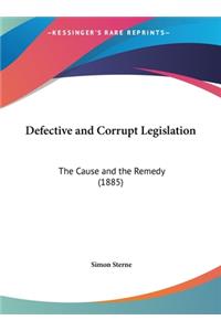 Defective and Corrupt Legislation