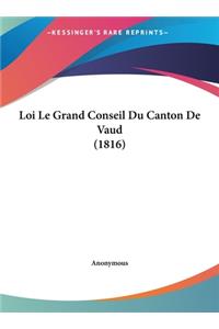 Loi Le Grand Conseil Du Canton de Vaud (1816)