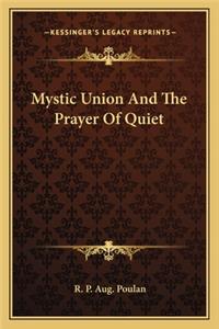 Mystic Union and the Prayer of Quiet