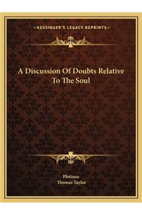 Discussion of Doubts Relative to the Soul