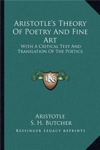 Aristotle's Theory Of Poetry And Fine Art