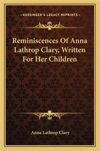 Reminiscences of Anna Lathrop Clary, Written for Her Children