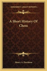 A Short History Of Chess