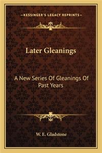 Later Gleanings
