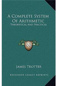 A Complete System of Arithmetic