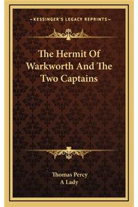 The Hermit of Warkworth and the Two Captains